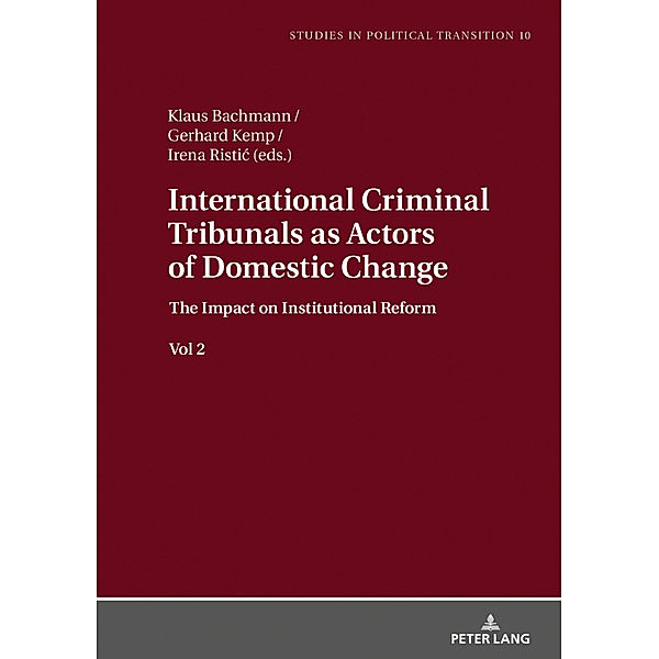 International Criminal Tribunals as Actors of Domestic Change.
