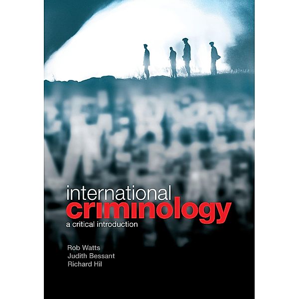 International Criminology, Rob Watts, Judith Bessant, Richard Hil