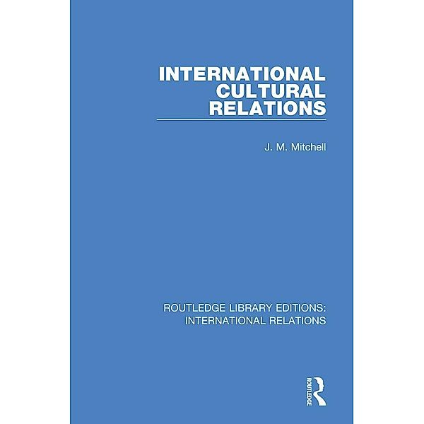 International Cultural Relations, J. M. Mitchell