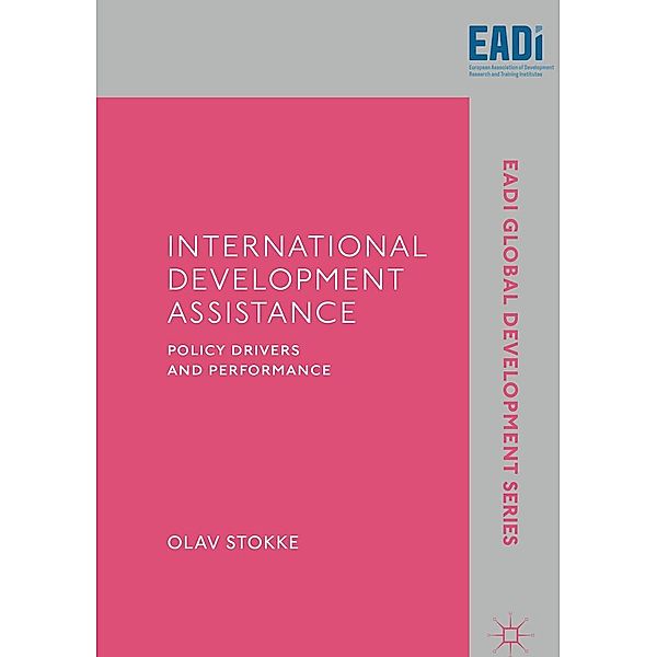 International Development Assistance / EADI Global Development Series, Olav Stokke
