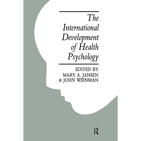International Development Of Health Psychology, John Weinman, Mary A. Jansen