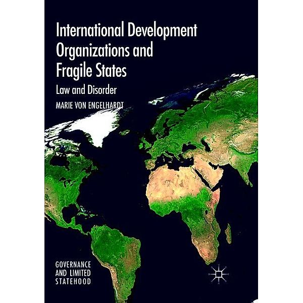 International Development Organizations and Fragile States, Marie von Engelhardt