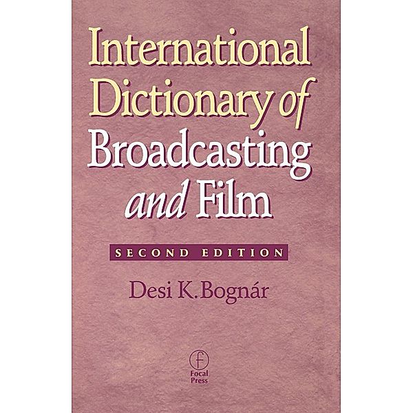 International Dictionary of Broadcasting and Film, Desi Bognar