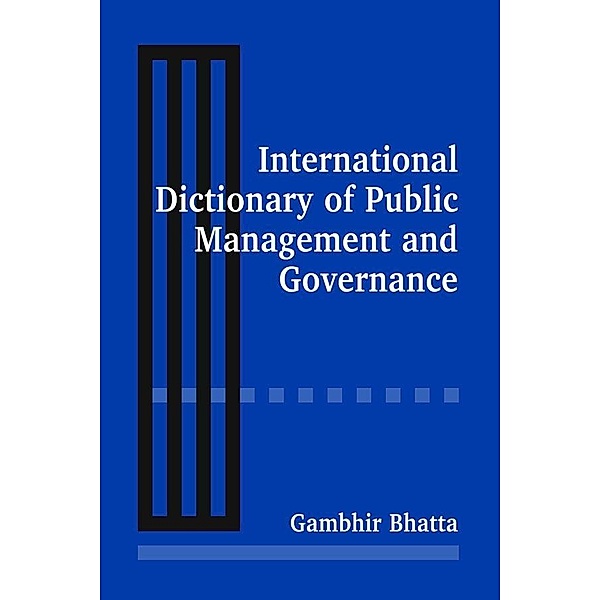 International Dictionary of Public Management and Governance, Gambhir Bhatta