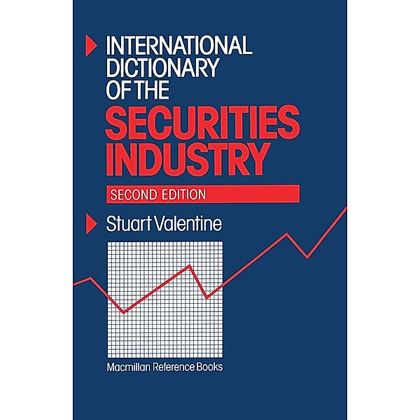 International Dictionary of the Securities Industry, Stuart Valentine