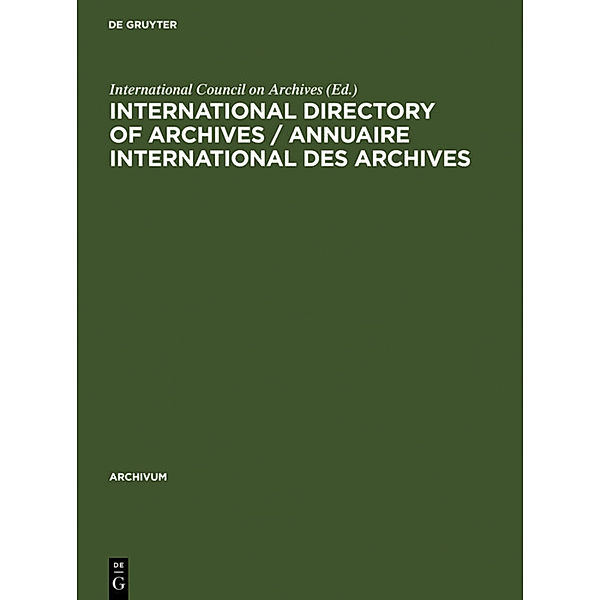 International directory of archives / Annuaire international des archives