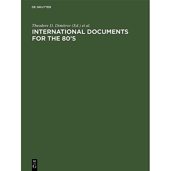 International Documents for the 80's