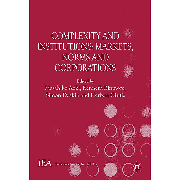 International Economic Association Series / Complexity: Markets, Norms and Organizations