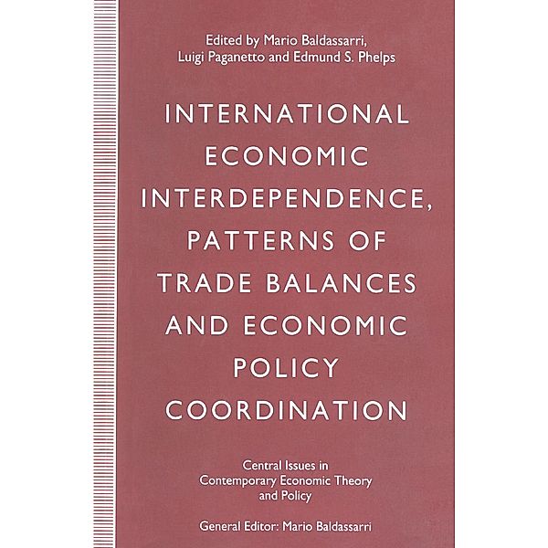 International Economic Interdependence, Patterns of Trade Balances and Economic Policy Coordination / Central Issues in Contemporary Economic Theory and Policy