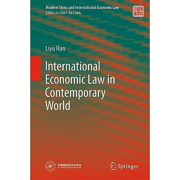 International Economic Law in Contemporary World / Modern China and International Economic Law, Liyu Han