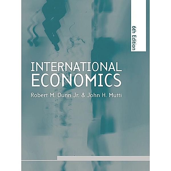 International Economics sixth edition, Robert M. Dunn, John H. Mutti