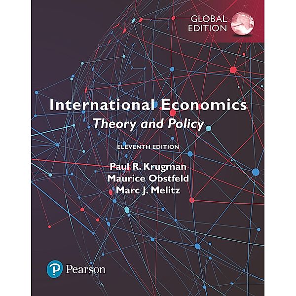 International Economics: Theory and Policy, Global Edition, Paul R. Krugman, Maurice Obstfeld, Marc Melitz