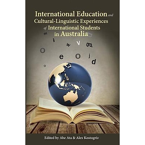 International Education and Cultural-Linguistic Experiences  of International Students in Australia, Abe Ata