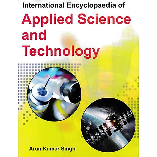 International Encyclopaedia Of Applied Science And Technology (Applied Micro-Biology), Arun kumar Singh