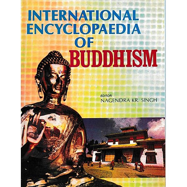 International Encyclopaedia of Buddhism (Burma), Nagendra Kumar Singh