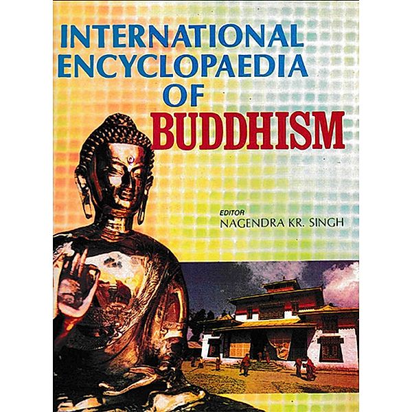 International Encyclopaedia of Buddhism (China), Nagendra Kumar Singh