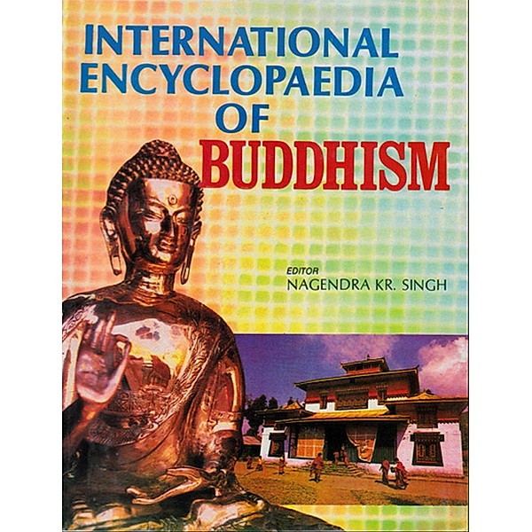 International Encyclopaedia of Buddhism (China), Nagendra Kumar Singh