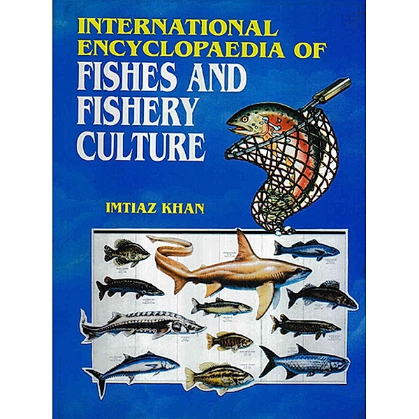 International Encyclopaedia Of Fishes And Fishery Culture, Imtiaz Khan