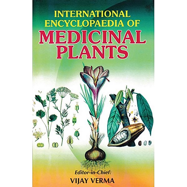 International Encyclopaedia of Medicinal Plants Volume-2 (Medicinal Plants of China), Vijay Verma, Meenu Sharma