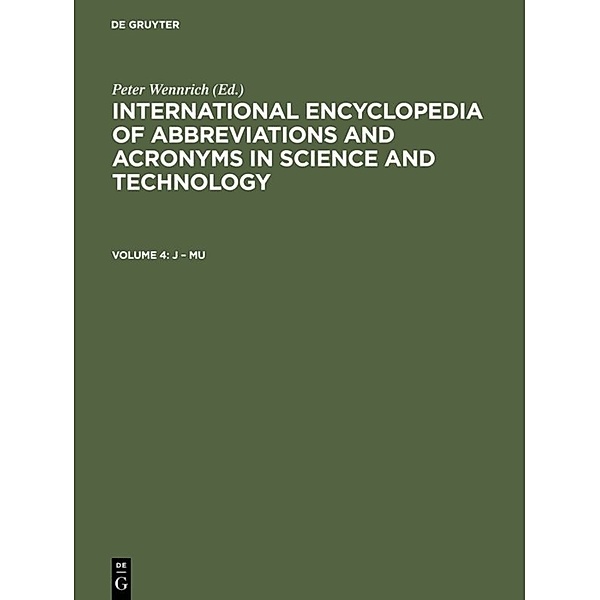 International Encyclopedia of Abbreviations and Acronyms in Science and Technology / Volume 4 / J - Mu, J - Mu