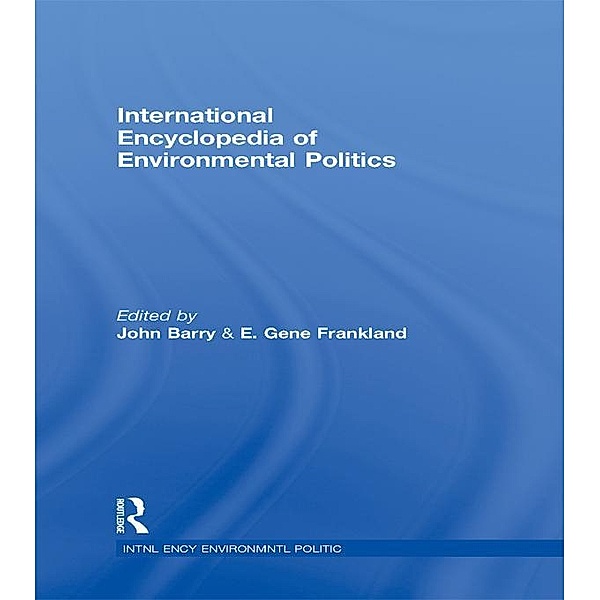 International Encyclopedia of Environmental Politics