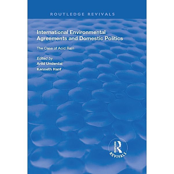 International Environmental Agreements and Domestic Politics, Arild Underdal, Kenneth Hanf