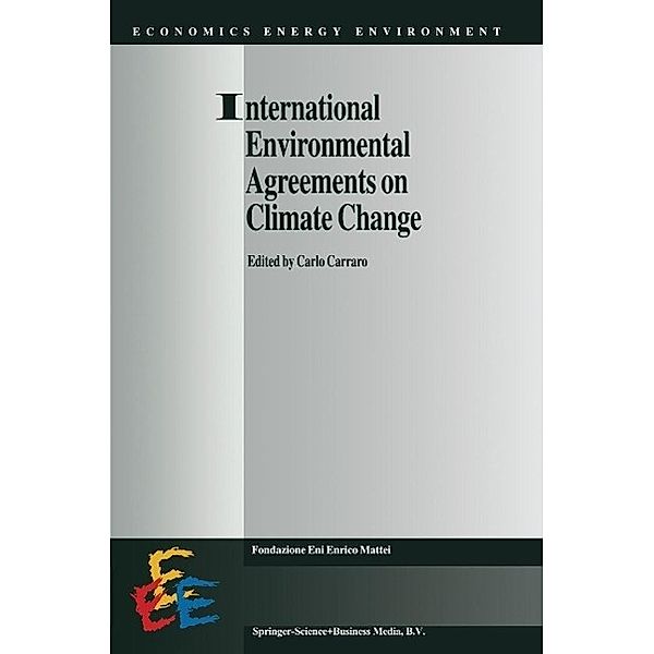 International Environmental Agreements on Climate Change / Economics, Energy and Environment Bd.13