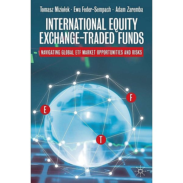 International Equity Exchange-Traded Funds / Progress in Mathematics, Tomasz Miziolek, Ewa Feder-Sempach, Adam Zaremba