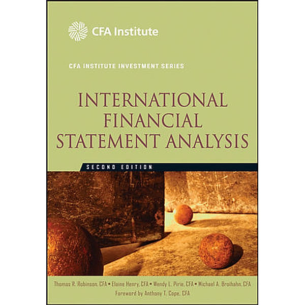 International Financial Statement Analysis, Thomas R. Robinson, Elaine Henry, Wendy L. Pirie