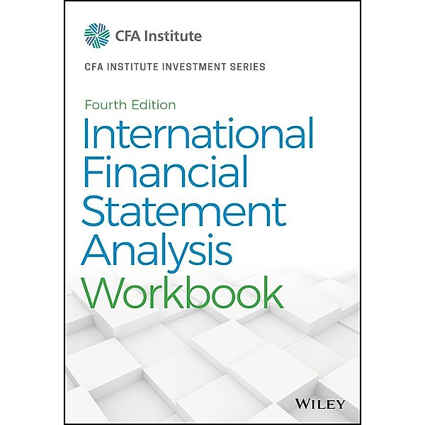 International Financial Statement Analysis Workbook / The CFA Institute Series, Thomas R. Robinson