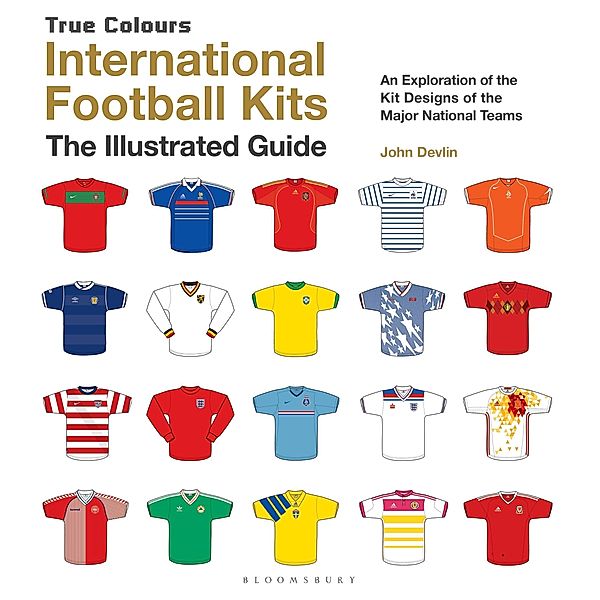 International Football Kits: The Definitive Guide, John Devlin