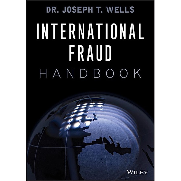 International Fraud Handbook / ACFE Series, Joseph T. Wells