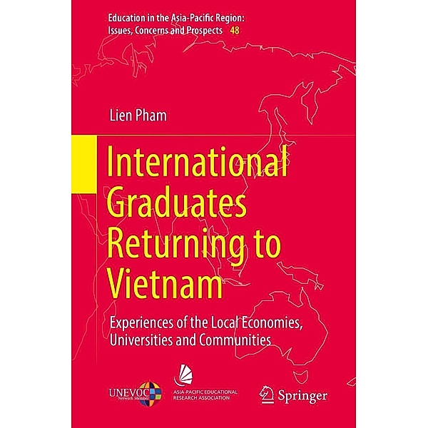 International Graduates Returning to Vietnam / Education in the Asia-Pacific Region: Issues, Concerns and Prospects Bd.48, Lien Pham