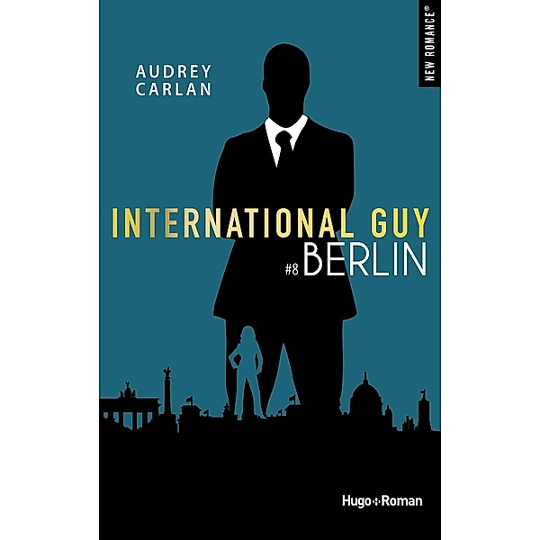 International guy - Tome 08 / International guy Bd.8, Audrey Carlan, France loisirs