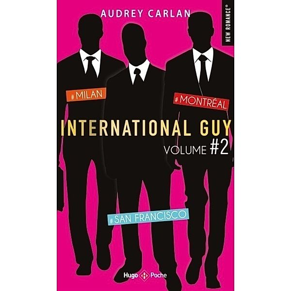 International guy - volume 2 Milan, San Francisco, Montréal / International guy - intégrales Bd.2, Audrey Carlan, France loisirs