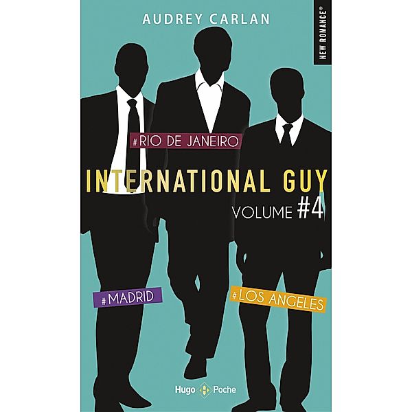 International Guy - volume 4 Madrid - Rio de Janeiro - Los Angleles / International guy - intégrales Bd.4, Audrey Carlan, France loisirs
