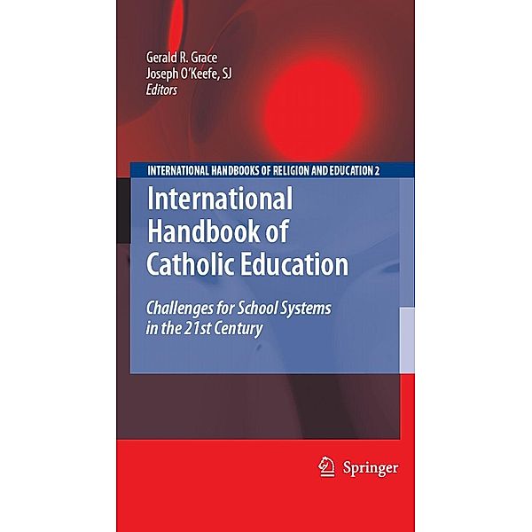 International Handbook of Catholic Education / International Handbooks of Religion and Education Bd.2