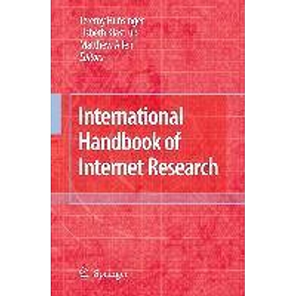 International Handbook of Internet Research, Jeremy Hunsinger, Lisbeth Klastrup, Matthew Allen