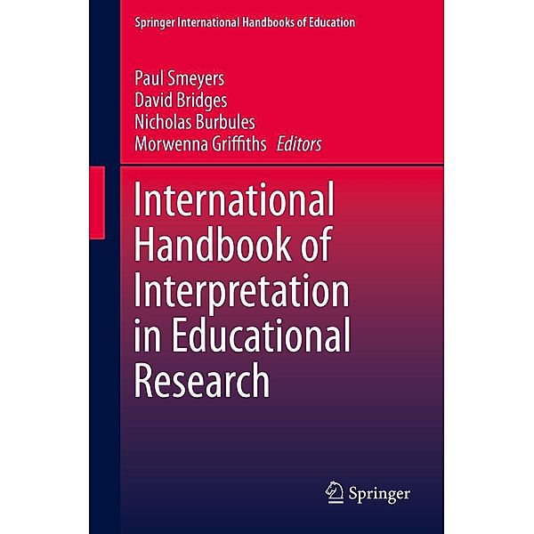 International Handbook of Interpretation in Educational Research / Springer International Handbooks of Education