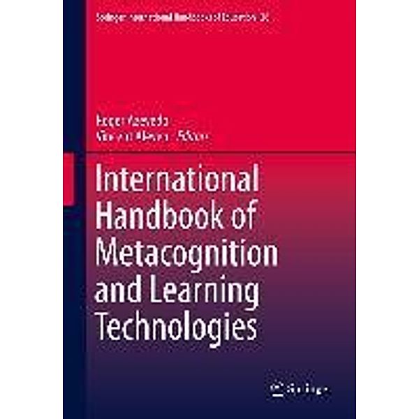 International Handbook of Metacognition and Learning Technologies / Springer International Handbooks of Education Bd.26