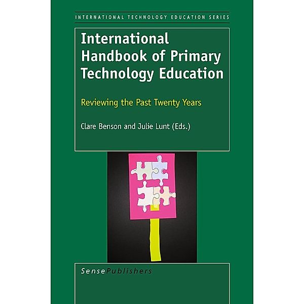 International Handbook of Primary Technology Education / INTERNATIONAL TECHNOLOGY EDUCATION SERIES Bd.7, Clare Benson, Julie Lunt