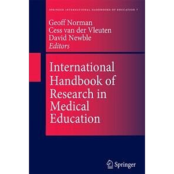 International Handbook of Research in Medical Education / Springer International Handbooks of Education Bd.7
