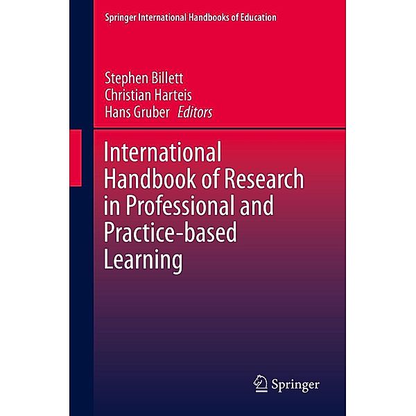 International Handbook of Research in Professional and Practice-based Learning / Springer International Handbooks of Education