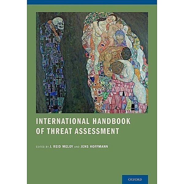 International Handbook of Threat Assessment, J. Reid Meloy, Jens Hoffmann