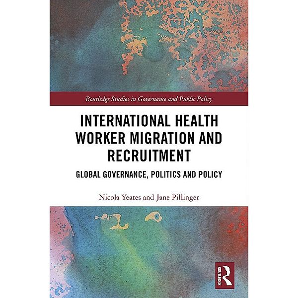 International Health Worker Migration and Recruitment, Nicola Yeates, Jane Pillinger