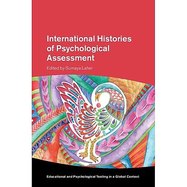 International Histories of Psychological Assessment / Educational and Psychological Testing in a Global Context