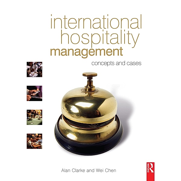 International Hospitality Management, Alan Clarke, Wei Chen
