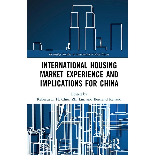 International Housing Market Experience and Implications for China / Routledge Studies in International Real Estate