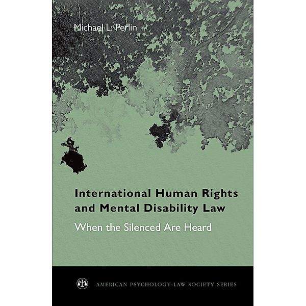 International Human Rights and Mental Disability Law, Michael L. Perlin