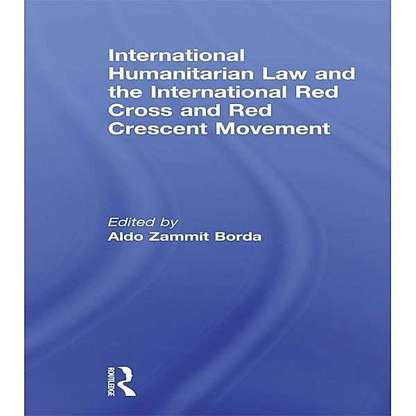 International Humanitarian Law and the International Red Cross and Red Crescent Movement